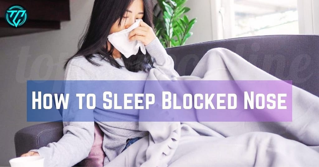 How to Sleep Blocked Nose Guide for Clearer Breathing and Better Rest