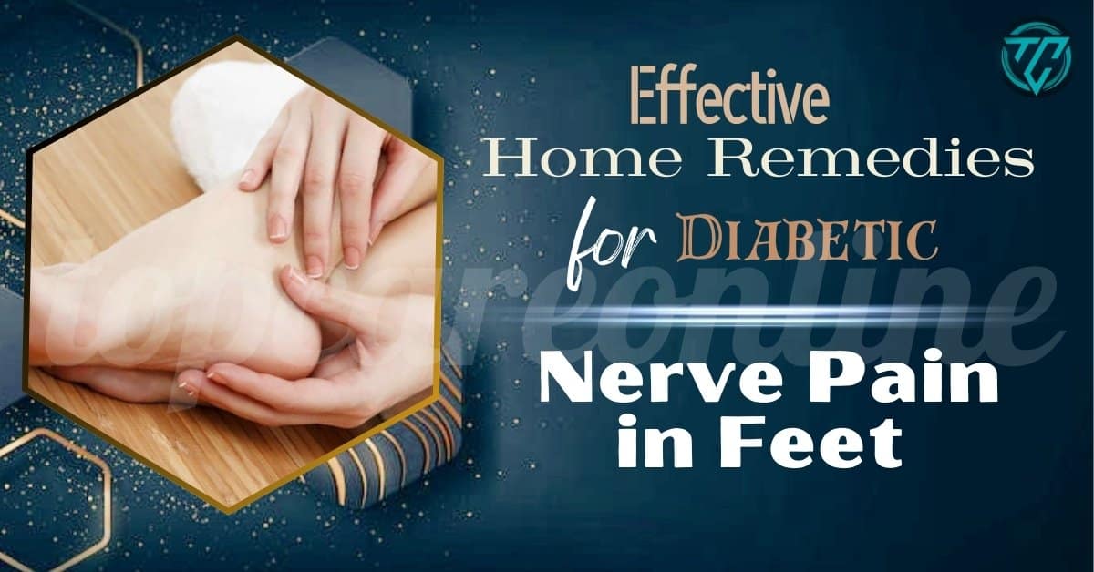 Home Remedies for Diabetic Nerve Pain in Feet