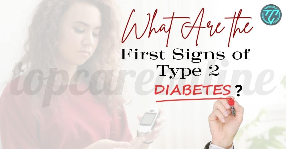 What Are the First Signs of Type 2 Diabetes?
