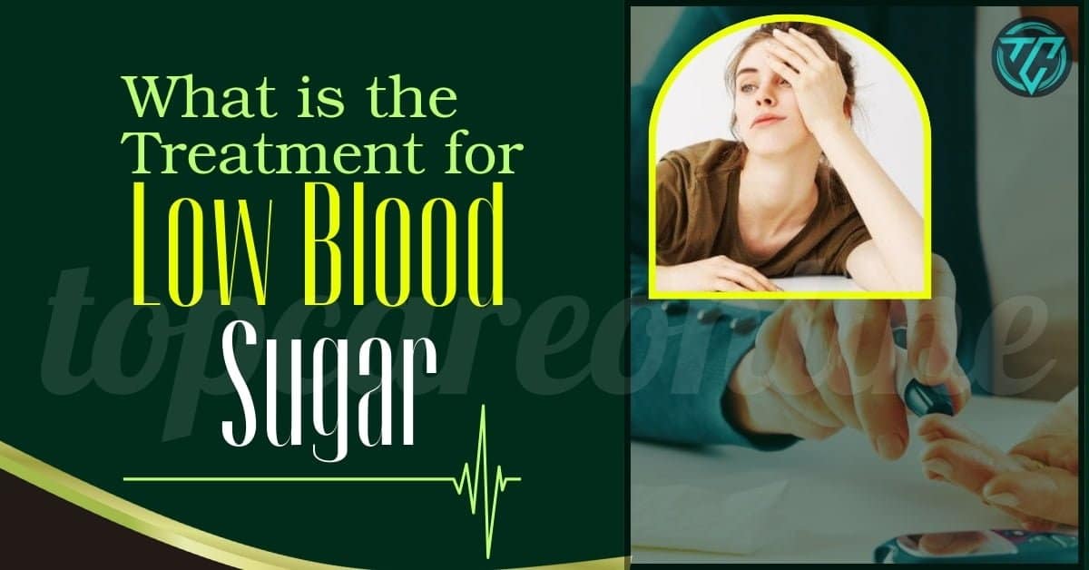 What is the Treatment for Low Blood Sugar