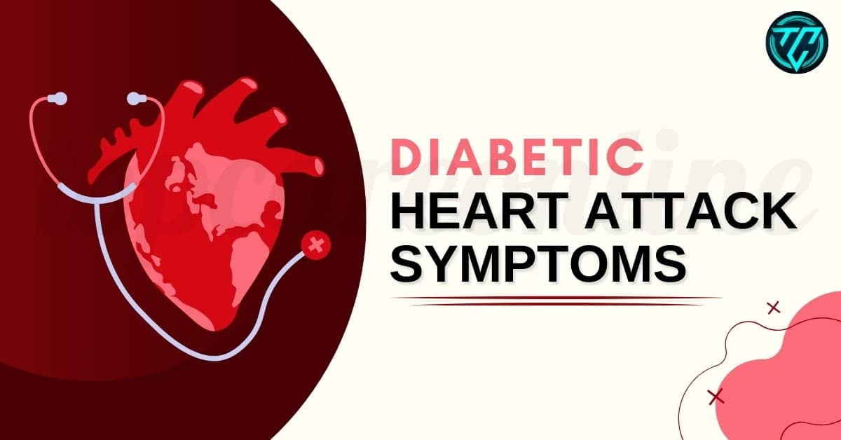 Know These Diabetic Heart Attack Symptoms to Act Fast