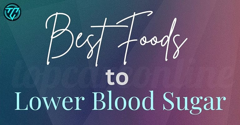 Best Foods to Lower Blood Sugar