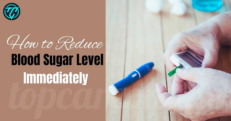 How to Reduce Blood Sugar Level Immediately