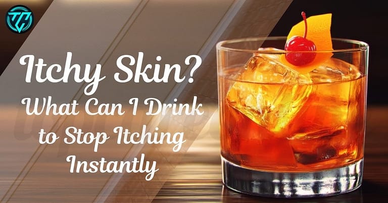 Itchy Skin? What Can I Drink to Stop Itching Instantly